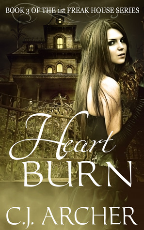 12 Days of Reviews & Giveaways: Heart Burn (Freak House #3) by C.J. Archer