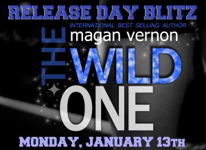 The Wild One by Magan Vernon + Covers Revealed!