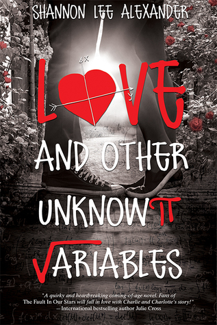 Blog Tour: Love and Other Unknown Variables by Shannon Lee Alexander+GIVEAWAY!!!