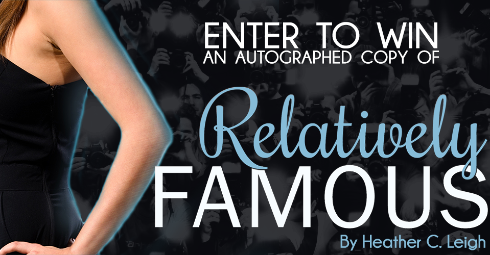 Random Giveaway! Autographed Copy of Relatively Famous by Heather C. Leigh