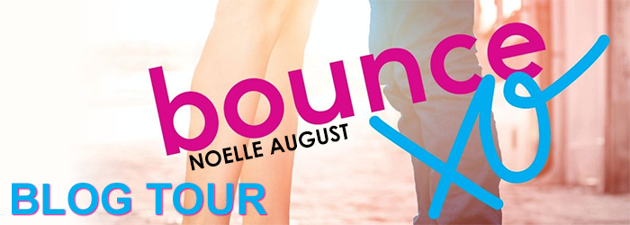 Blog Tour: Bounce by Noelle August + Giveaway