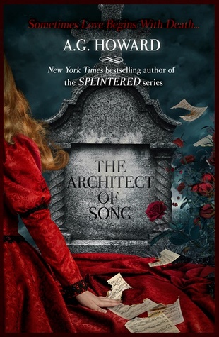 ARC Review: The Architect of Song  by A.G. Howard