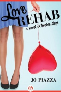 Mini Book Review: Love Rehab by Jo Piazza