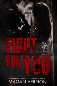 New Release: Fight For You by Magan Vernon!