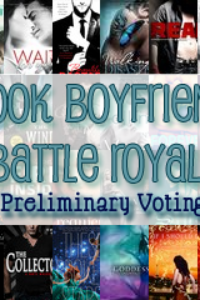 FINAL COUNT for the Preliminary Round of the Book Boyfriend Battle Royale!
