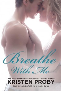 Book Review: Breathe With Me by Kristen Proby