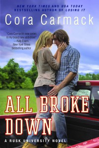 Cover Reveal: All Broke Down by Cora Carmack