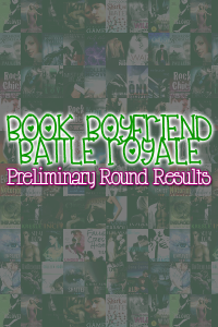 Results of the Preliminary Round of the #BookBoyfriendBattleRoyale!
