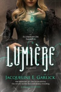 Blog Tour Blitz: Lumiere ( The Illumination Paradox #1) by Jacqueline E. Garlick