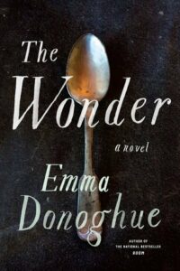 The Wonder by Emma Donoghue + GIVEAWAY!!!