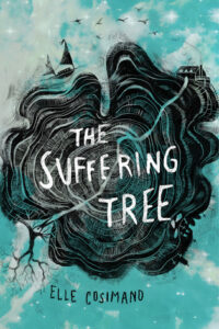 The Suffering Tree by Elle Cosimano: The Review, the Controversy