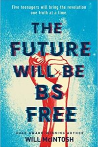 The Future Will Be BS Free by William McIntosh